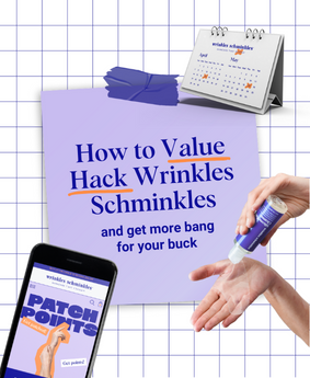 How to Value Hack Wrinkles Schminkles and get more bang for your buck!